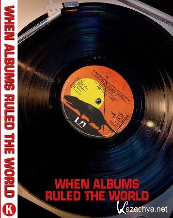     / When Albums Ruled the World (2013) HDTVRip