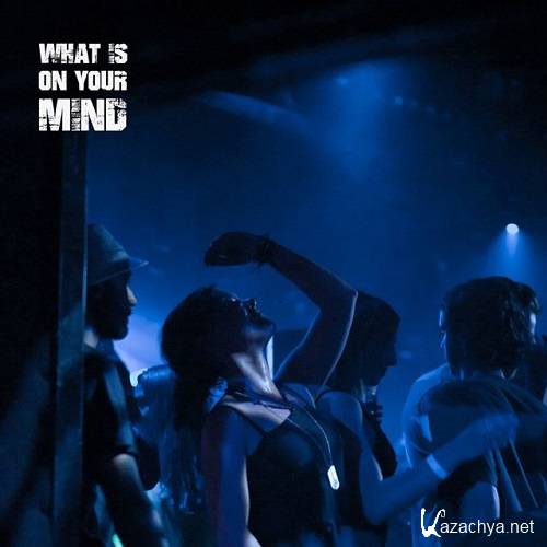 Dexon - What Is On Your Mind Podcast 002 (2015-08-20)
