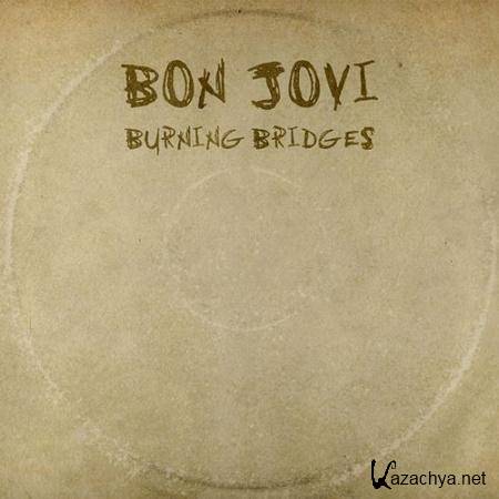 Bon Jovi - Burning Bridge (2015)