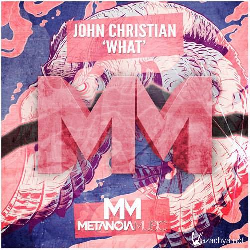 John Christian - What - MM048