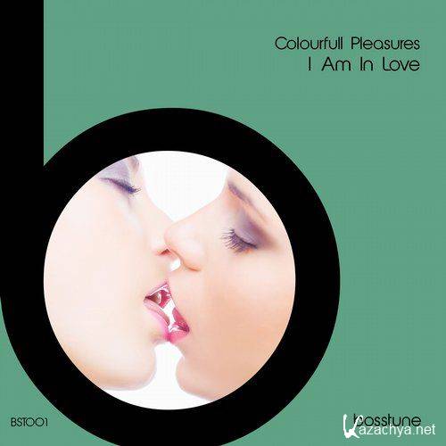 Colourfull Pleasures - I Am In Love