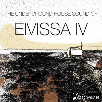 The Underground House Sound of Eivissa Vol 4 (2015)