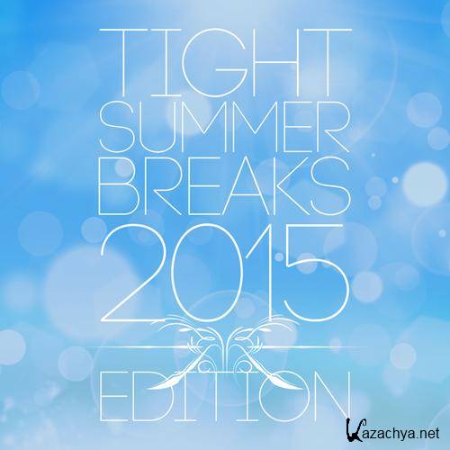 Tight Summer Breaks 2015 Edition (2015)