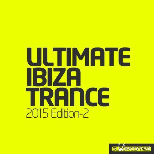 Ultimate Ibiza Trance 2015 Edition 2 (2015)
