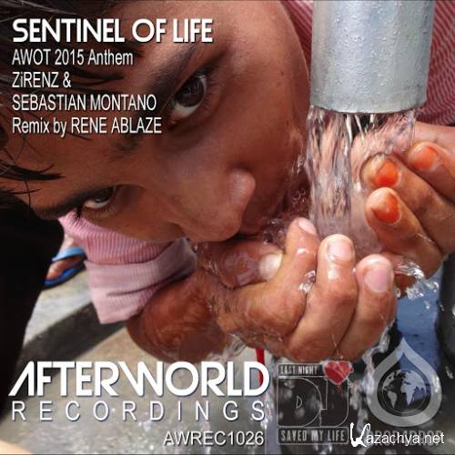 Zirenz & Sebastian Montano - Sentinel of Life: AWOT 2015 Anthem (Rene Ablaze Remix)
