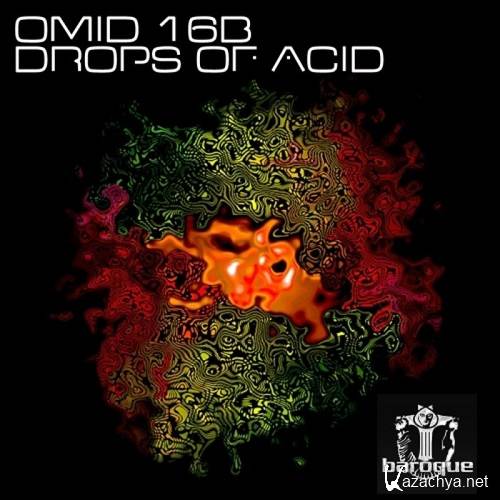 Omid 16B - Drops Of Acid