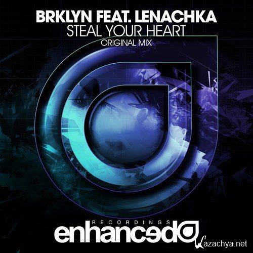 Brklyn & Lenachka - Steal Your Heart