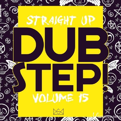 Straight Up Dubstep Vol 15 (2015)