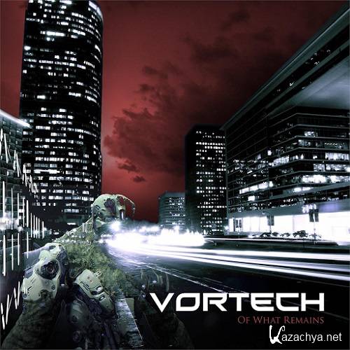 Vortech - Of What Remains (2015)