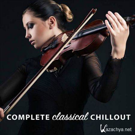 Complete Classical Chillout (2015) 
