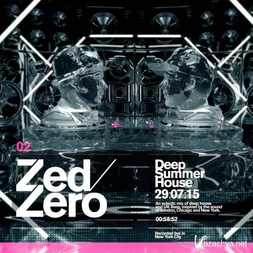 Zed/Zero - Deep Summer House Mix (2015)