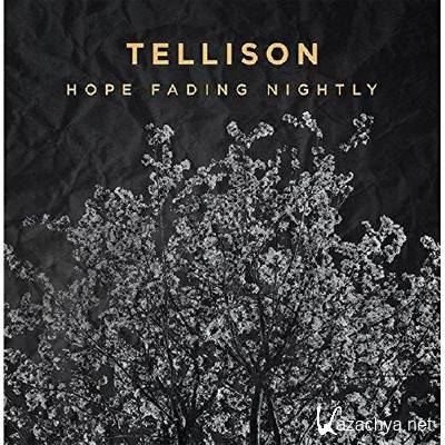 Tellison - Hope Fading Nightly (2015)