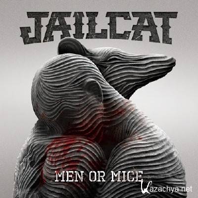 Jailcat - Men Or Mice (2015)