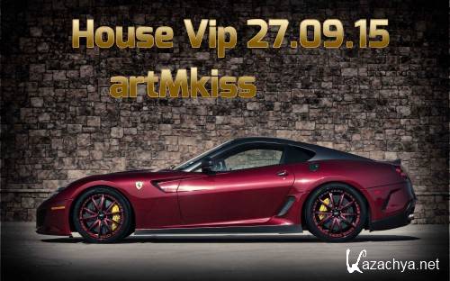 House Vip (27.09.15)