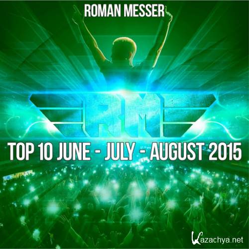 Roman Messer Top 10 June: July: August 2015