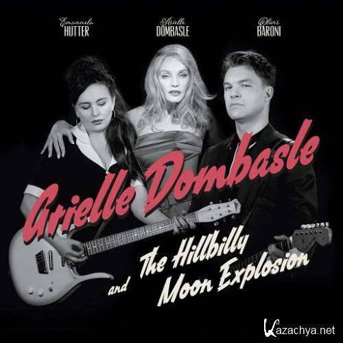 Arielle Dombasle & The Hillbilly Moon Explosion - French Kiss (2015)