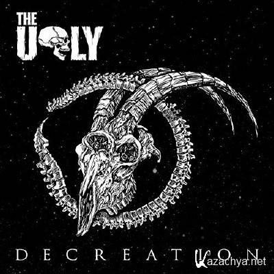 The Ugly - Decreation (2015)
