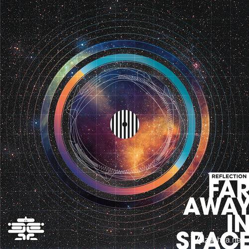 Reflection - Far Away In Space (2015)