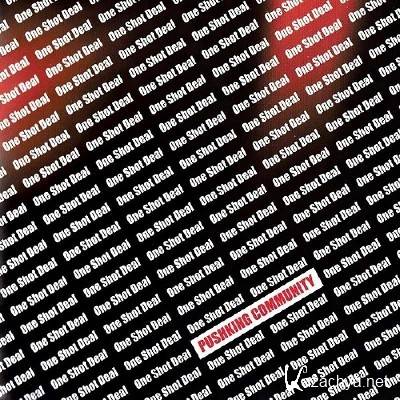 Pushking Community - One Shot Deal (2015)