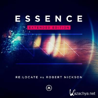 Re:Locate & Robert Nickson - Essence (Extended Edition) (2015)