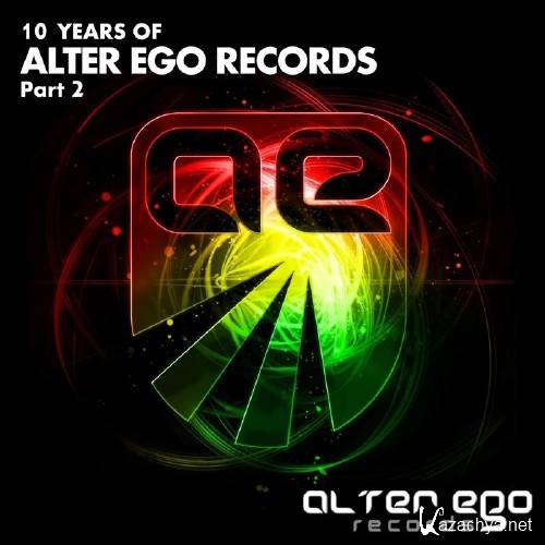 Alter Ego Records: 10 Years Part 2 (2015)