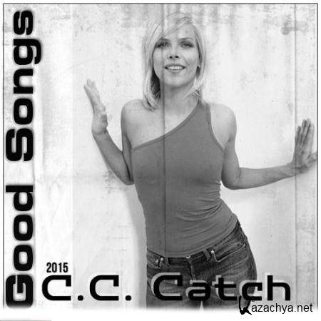 C.C. Catch - Good Songs (2015)