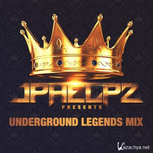 JPhelpz - Underground Legends Mix (2015)