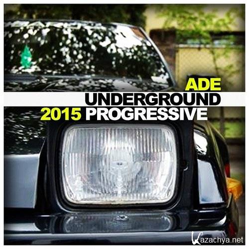 Underground Progressive Ade 2015