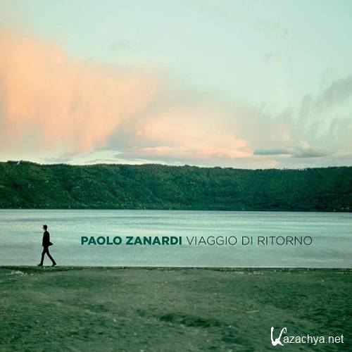 Paolo ZANARDI - Viaggio di ritorno (2015)