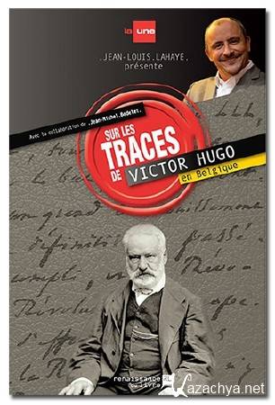     / Sur les traces de Victor Hugo (2015) DVB