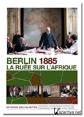  1885.   / Berlin 1885, la ruee sur l'Afrique (2010) DVB