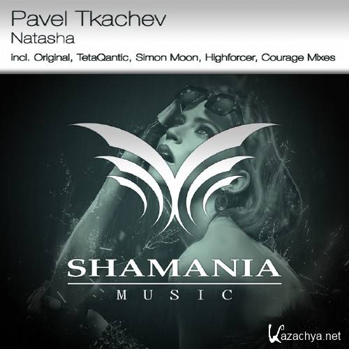 Pavel Tkachev - Natasha (Remixes) (2015)