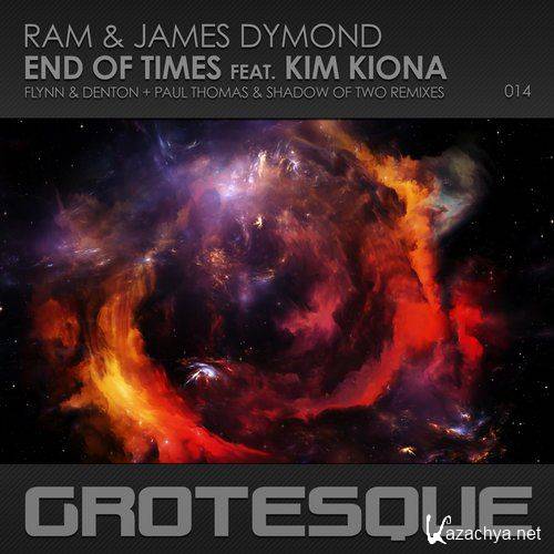 Ram & James Dymond & Kim Kiona - End Of Times (The Remixes) (2015)