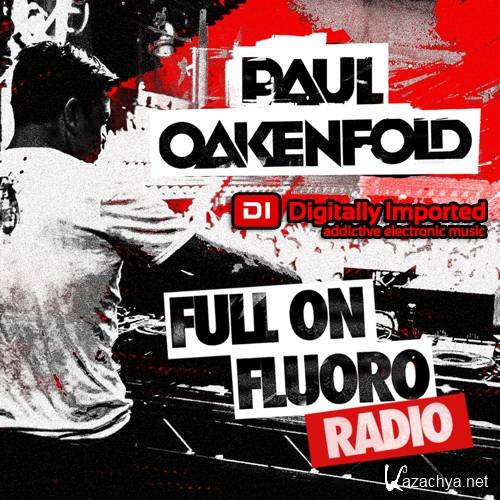 Paul Oakenfold - Full On Fluoro Radio 054 (2015-10-27)