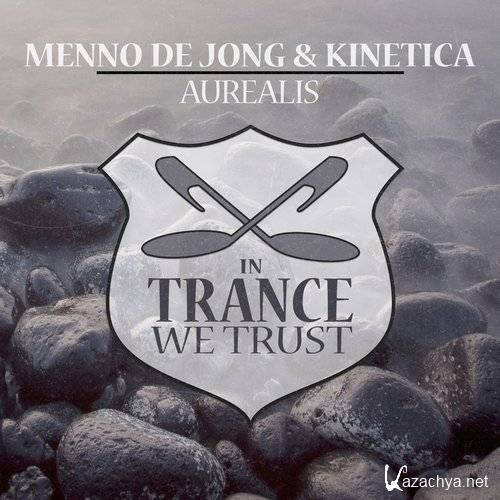 menno de jong and kinetica - aurealis (original mix)