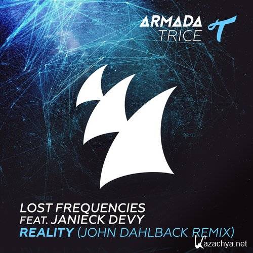 Lost Frequencies Ft. Janieck Devy - Reality (John Dahlback Remix)