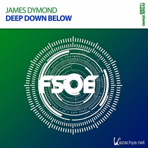 James Dymond - Deep Down Below (Original Mix)