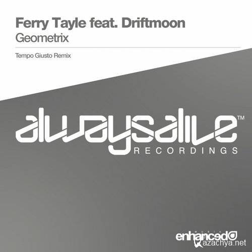 Ferry Tayle feat. Driftmoon - Geometrix (Tempo Giusto Remix)