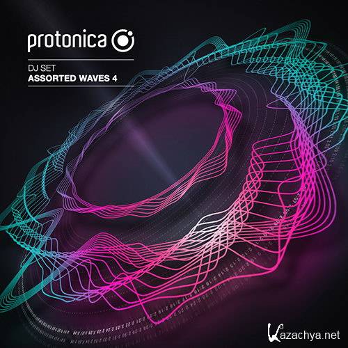 Protonica - Assorted Waves 4 DJ Set (2015)