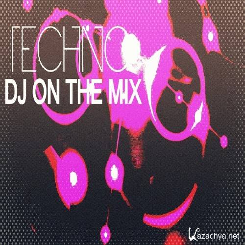 DJ On The Mix (Techno) (2015)