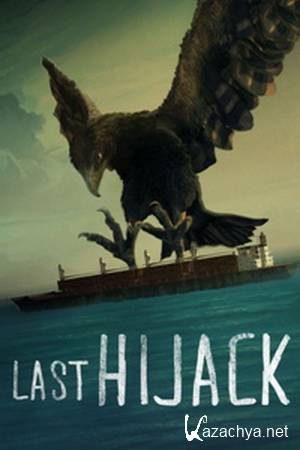 ��������� ���� ������ / Last Hijack (2014) SATRip