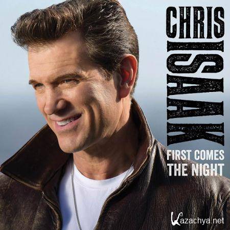 Chris Isaak - First Comes the Night [Deluxe] (2015)