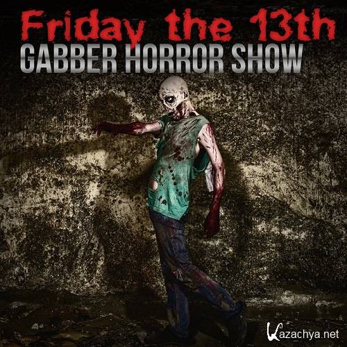 Friday The 13th Gabber Horror Show (2015)