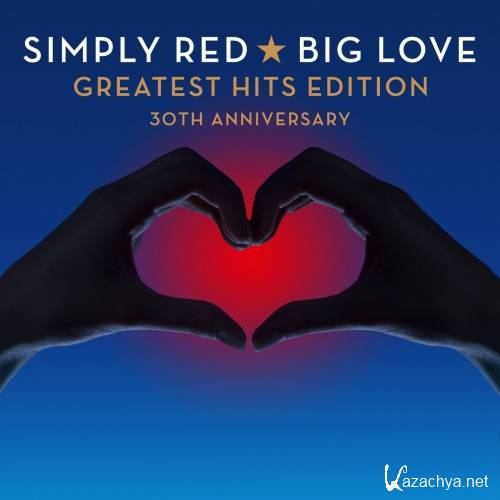 Simply Red - Big Love: Greatest Hits Edition (30th Anniversary) (2015)