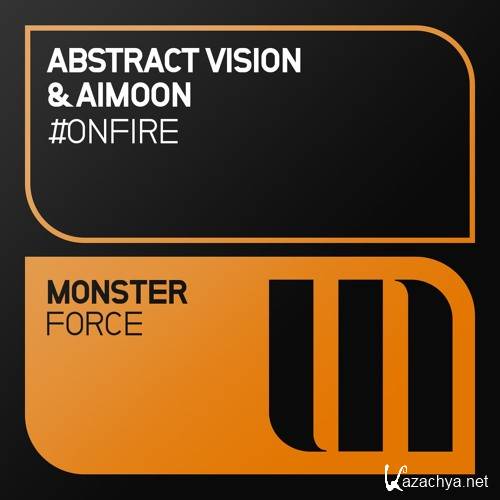 Abstract Vision & Aimoon - #onfire (2015)