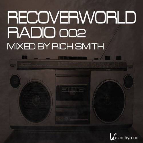 VA - Rich Smith - Recoverworld Radio 002 (2015)