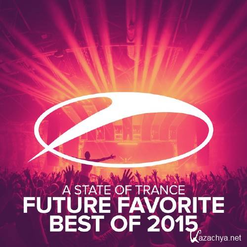 A State Of Trance - Future Favorite Best Of 2015 (2015)