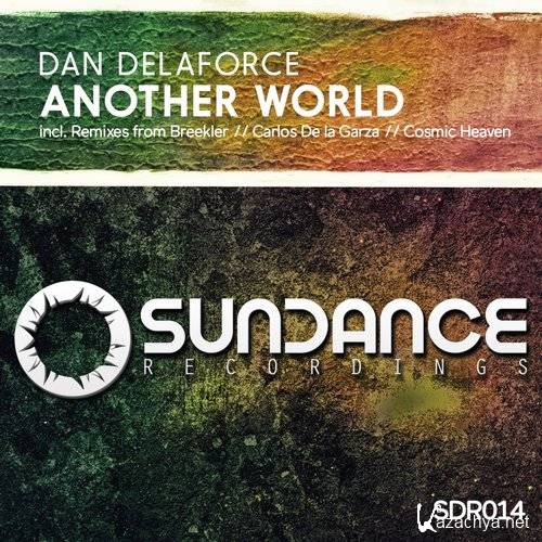 Dan Delaforce - Another World (Cosmic Heaven Remix)
