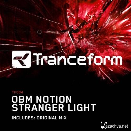 O.B.M Notion - Stranger Light (Original Mix)