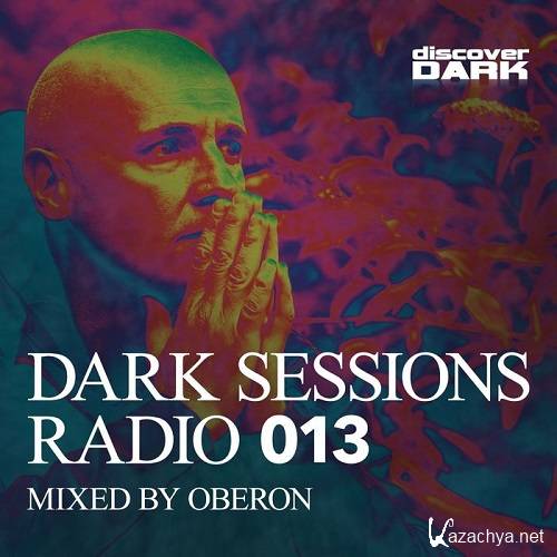 Oberon - Dark Sessions Radio 013 (2015)